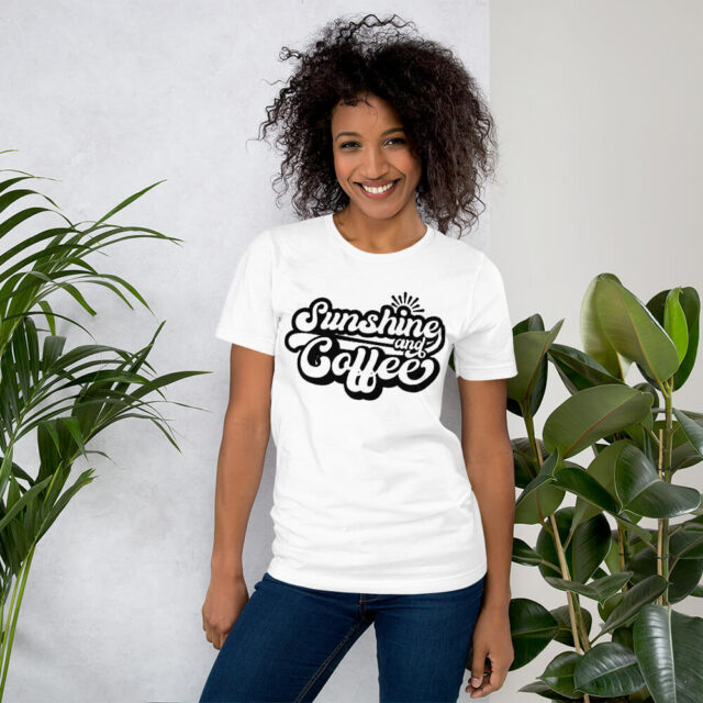Sunshine & Coffee - Wonderful Designs - T-Shirt