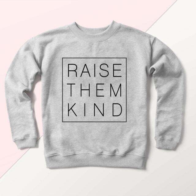 Raise Them Kind crewneck sweater in grey available at Wonderful Designs by Morgan