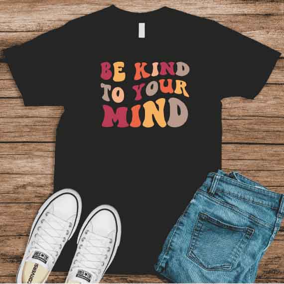 Be Kind to Your Mind multi colour design on black t-shirt available at wonderful designs by morgan