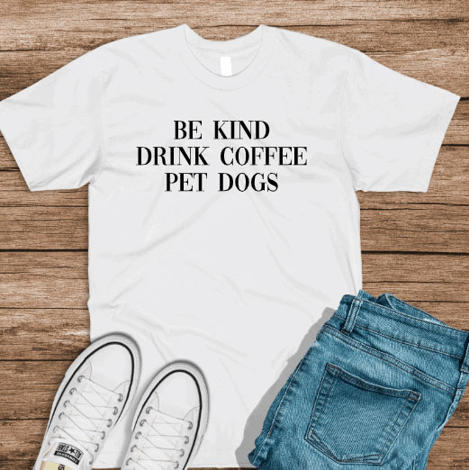 be kind drink coffee white t-shirt at wonderful designs by morgan